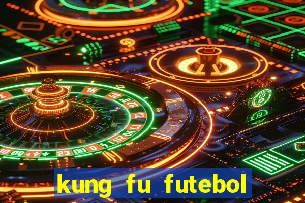 kung fu futebol clube download dublado